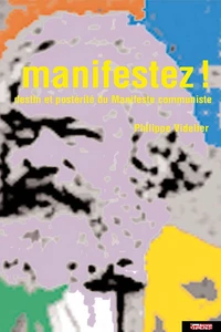 Manifestez ! Destin Et Posterite Du Manifeste Communiste