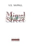 Vidiadhar Surajprasad Naipaul - Miguel Street.