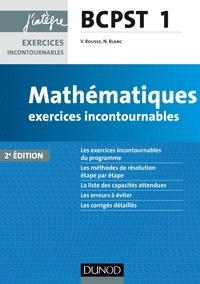 Vidian Rousse et Nicolas Blanc - Mathématiques BCPST 1 - Exercices incontournables.