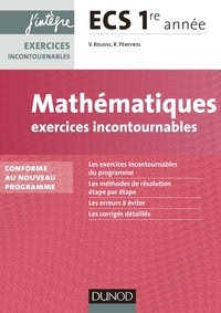 Vidian Rousse et Martin Del Hierro - Mathématiques Exercices incontournables ECS 1re année - conforme au nouveau programme.