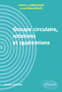 Groupe Circulaire, Rotations Et Quaternions