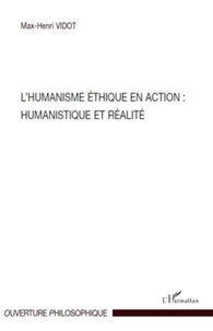 L'humanisme éthique en action : humanistique et réalité
