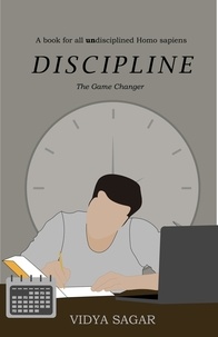  Vidya Sagar - Discipline : The Game Changer.