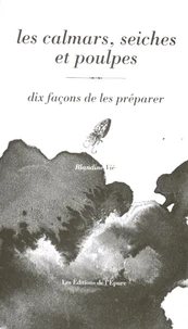 Les calmars, seiches et poulpes
