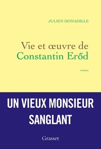 Julien Donadille - Vie et oeuvre de Constantin Erod.