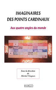 Imaginaires des points cardinaux
