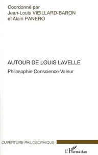 Autour de Louis Lavelle : philosophie, conscience, valeur