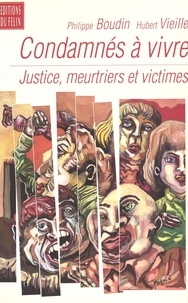  Vieille et  Boudin - Condamnes A Vivre. Justice, Meurtriers Et Victime.