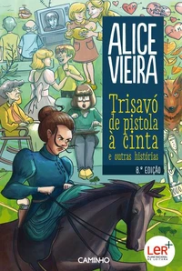 Trisavo de pistola à cinta e outras historias