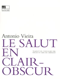 Le Salut En Clair-Obscur. Sermons Baroques
