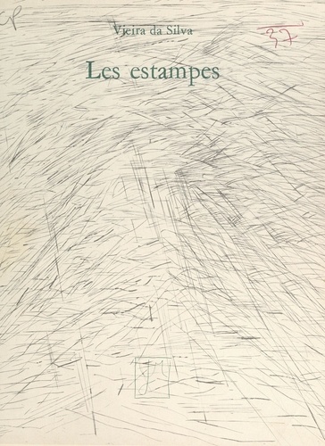 Vieira da Silva : les estampes, 1929-1976