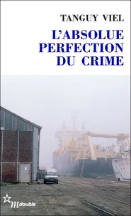 L'absolue perfection du crime