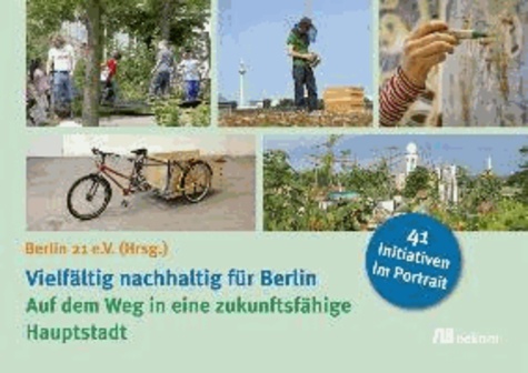 Vielfältig nachhaltig für Berlin - Auf dem Weg in eine zukunftsfähige Hauptstadt.