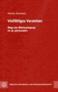 Vielfältiges Verstehen - Wege der Bibelauslegung im 18. Jahrhundert.