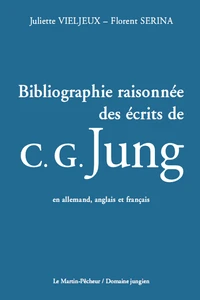 Bibliographie raisonnée des écrits de C. G. Jung en allemand, anglais et français