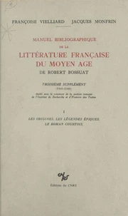 Manuel bibliographique de la littérature française du Moyen Âge de Robert Bossuat (1) : supplément couvrant la période 1960-1980