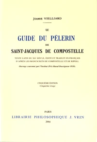 Le guide du pèlerin de Saint-Jacques de Compostelle