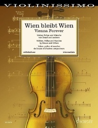 Wolfgang Birtel - Violinissimo Vol. 8 : Vienna Forever - Waltzes, Polkas and Marches by Strauss and Others. Vol. 8. violin and piano..