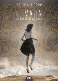 Le matin en avait décidé autrement