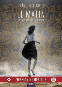 Le matin en avait décidé autrement