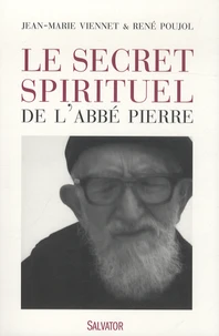 Le secret spirituel de l'abbé Pierre