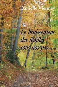 Le bruissement des feuilles sous nos pas