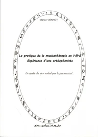 La pratique de la musicothérapie en I.M.E., expérience d'une orthophoniste