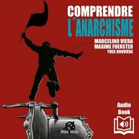 Comprendre l'anarchisme
