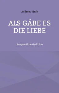 Als gäbe es die Liebe