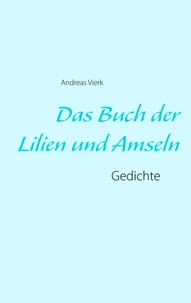Das Buch der Lilien und Amseln