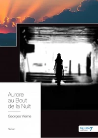 Aurore au bout de la nuit