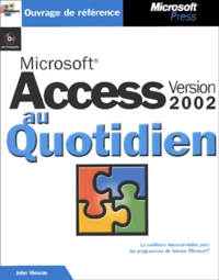Access 2002 Au Quotidien. Avec Cd-Rom