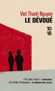 Viet Thanh Nguyen - Le dévoué.