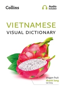Vietnamese Visual Dictionary - A photo guide to everyday words and phrases in Vietnamese.