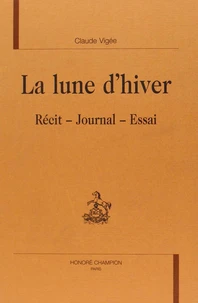 La Lune D'Hiver. Recit, Journal, Essai