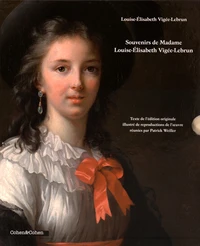 Souvenirs de Madame Louise-Elisabeth Vigée-Lebrun