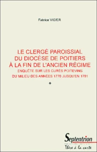 Le clergé paroissial du diocèse de Poitiers à la fin de l'Ancien Régime