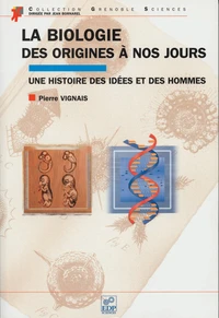 La Biologie, Des Origines A Nos Jours. Une Histoire Des Idees Et Des Hommes