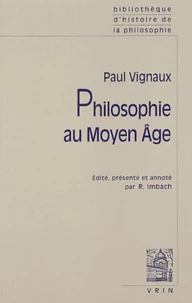 Philosophie au Moyen Age suivi de Histoire de la pensée médiévale et problèmes contemporains