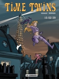  Vignaux et  Derrien - Time Twins Tome 1 : 15/02/29.