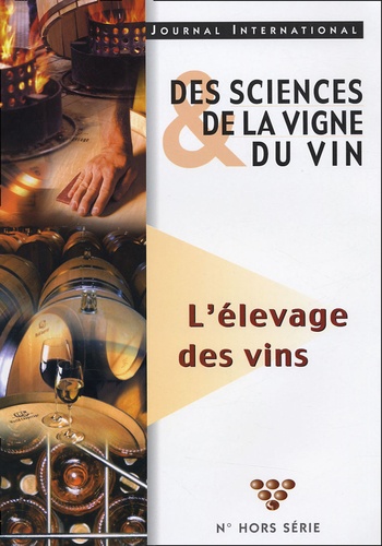 Gilles de Revel et Jacques Blouin - Journal international des Sciences de la vigne et du vin N° Hors-série, 2002 : L'élevage des vins.