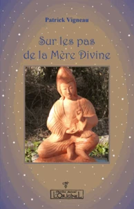 Sur les pas de la Mère Divine