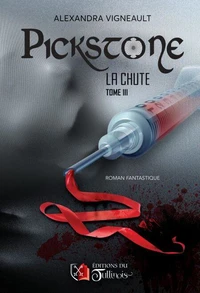 PICKSTONE – La Chute - Tome III