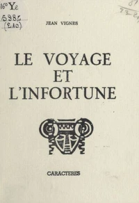 Le voyage et l'infortune