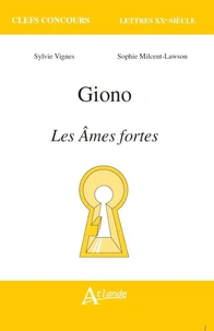 Giono, Les âmes fortes