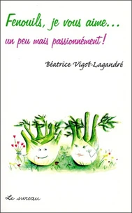 Fenouils, je vous aime...