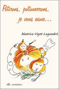 Potirons, potimarrons, je vous aime...