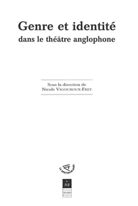 Genre Et Identite Dans Le Theatre Anglophone