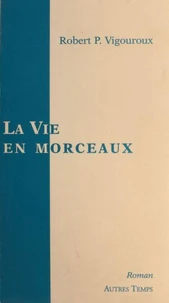 La vie en morceaux