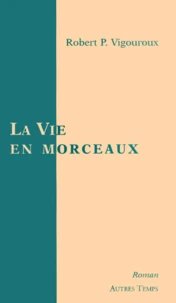 La vie en morceaux